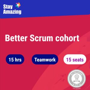 [EN] Better Scrum - 19/feb-6/mar - 8:30-11am UTC - Mondays and Wednesdays
